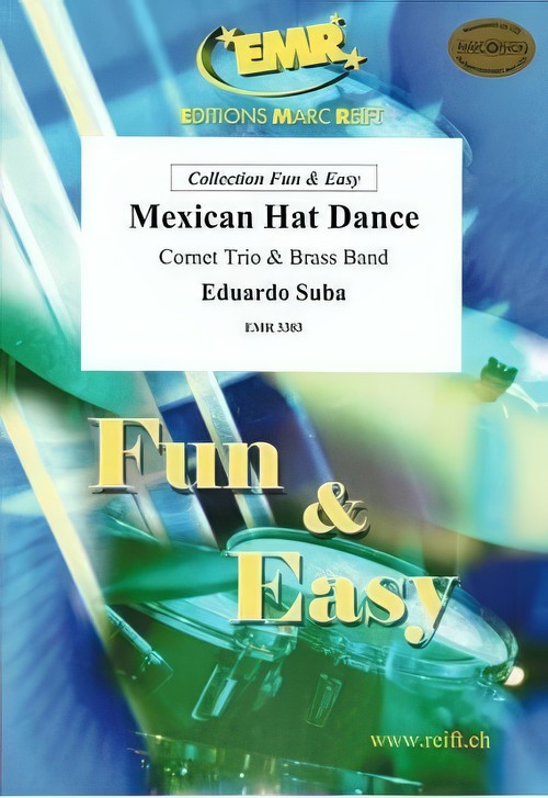 Mexican Hat Dance (Cornet Trio with Brass Band - Score and Parts)