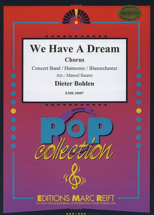 WE HAVE A DREAM (SATB Chorus with Intermediate Concert Band)