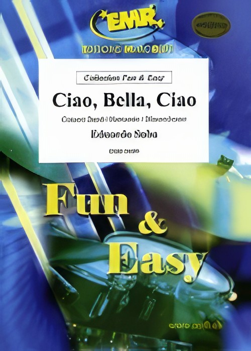 CIAO, BELLA, CIAO (Easy Concert Band)