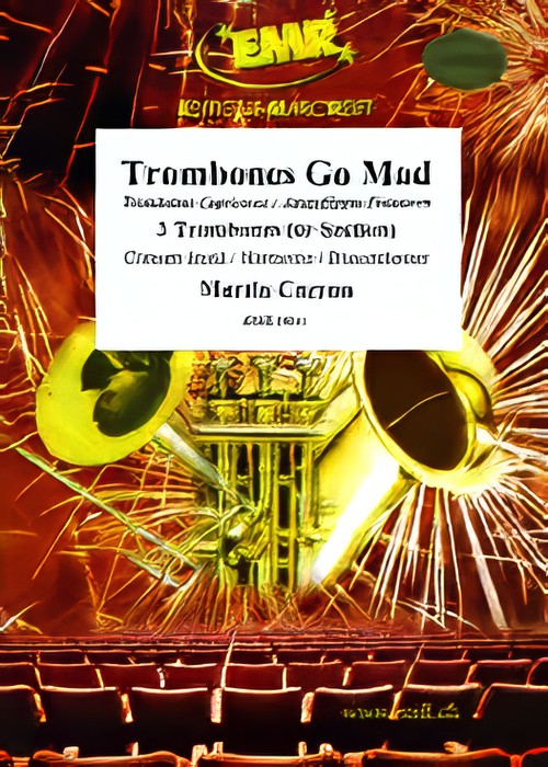 TROMBONES GO MAD (Trombone Trio with Intermediate Concert Band)