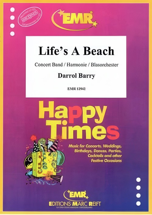 Life's a Beach (Concert Band - Score and Parts)