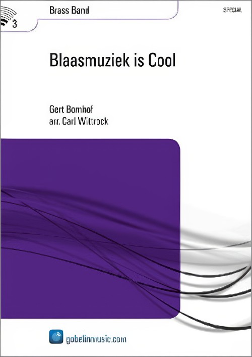 Blaasmuziek is Cool (Brass Band - Score and Parts)