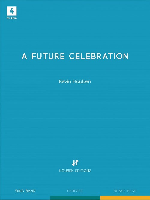 A Future Celebration (Concert Band - Score and Parts)