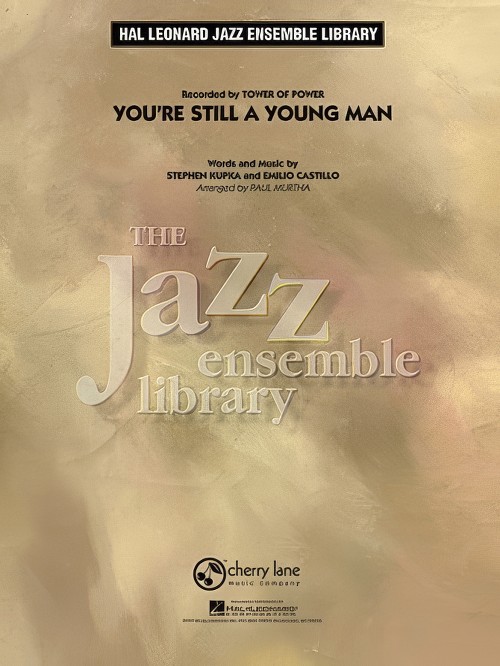 You're Still a Young Man (Jazz Ensemble - Score and Parts)