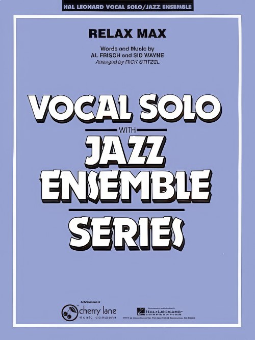 Relax Max (Vocal Solo with Jazz Ensemble - Score and Parts)