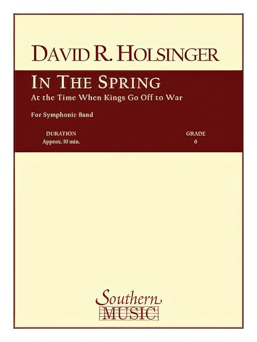 In the Spring (At the Time When Kings Go Off to War) (Concert Band - Score and Parts)