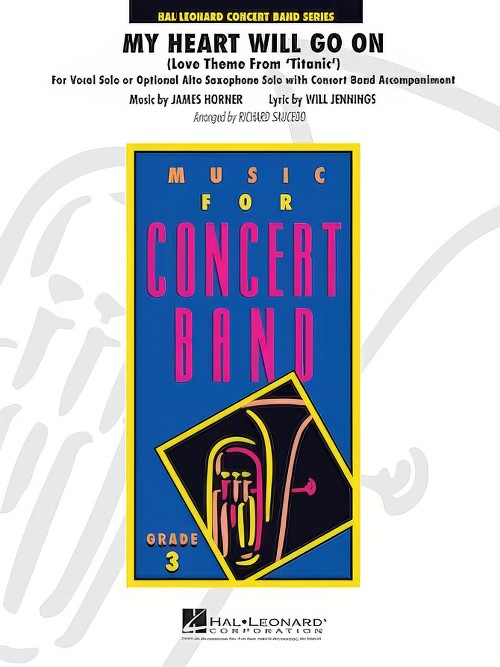 MY HEART WILL GO ON (Vocal or Alto Sax Solo with Concert Band - Score and Parts)