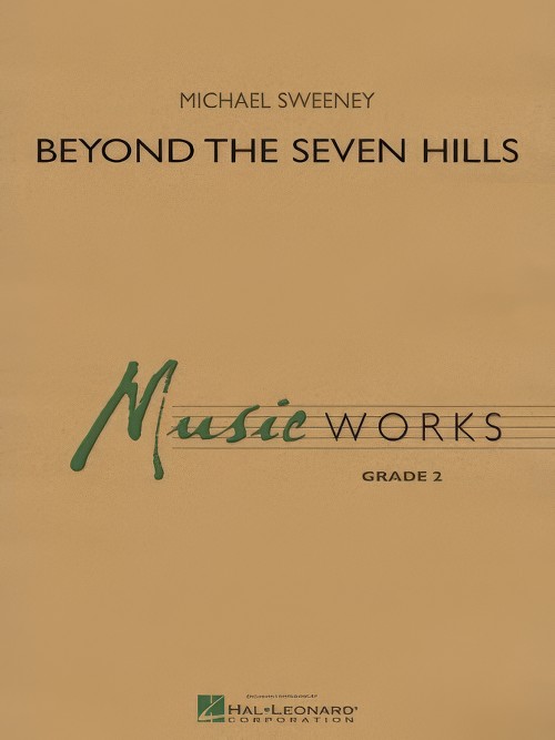 Beyond the Seven Hills (Concert Band - Score and Parts)