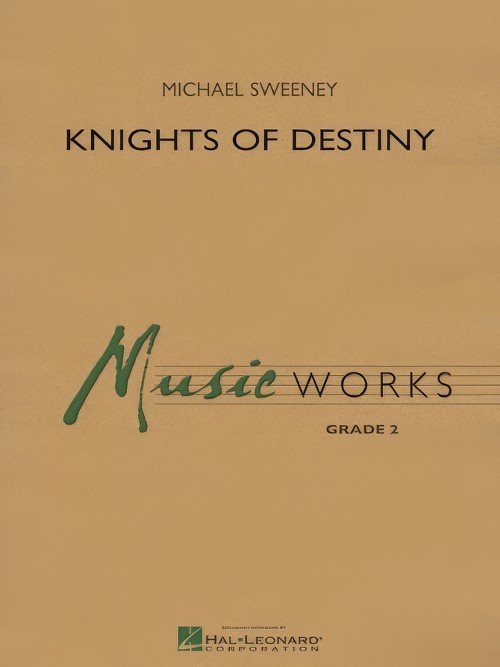 Knights of Destiny (Concert Band - Score and Parts)