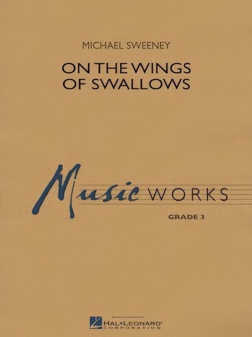 On the Wings of Swallows (Concert Band - Score and Parts)