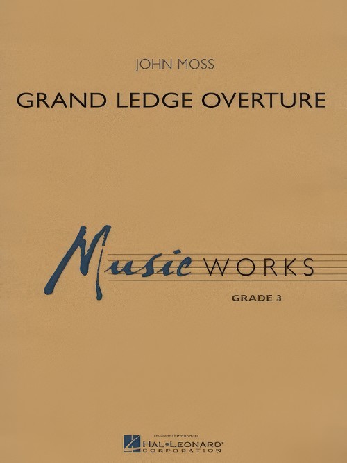 Grand Ledge Overture (Concert Band - Score and Parts)