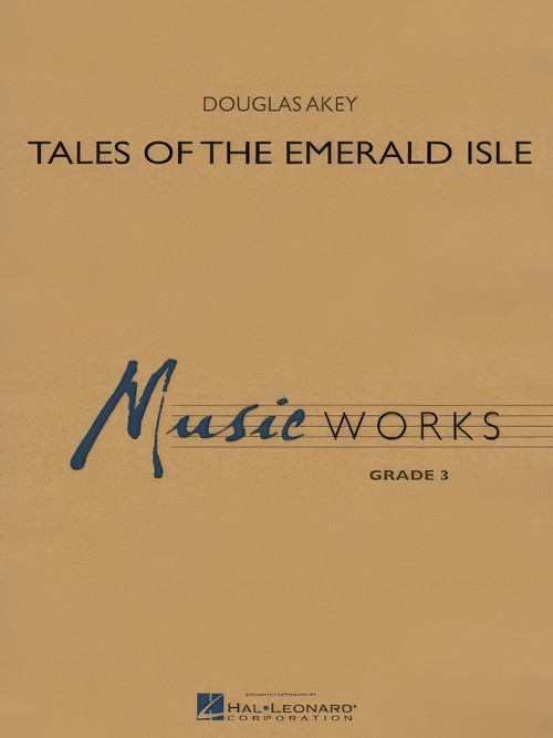 Tales of the Emerald Isle (Concert Band - Score and Parts)