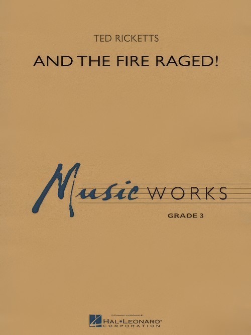 And the Fire Raged! (Concert Band - Score and Parts)