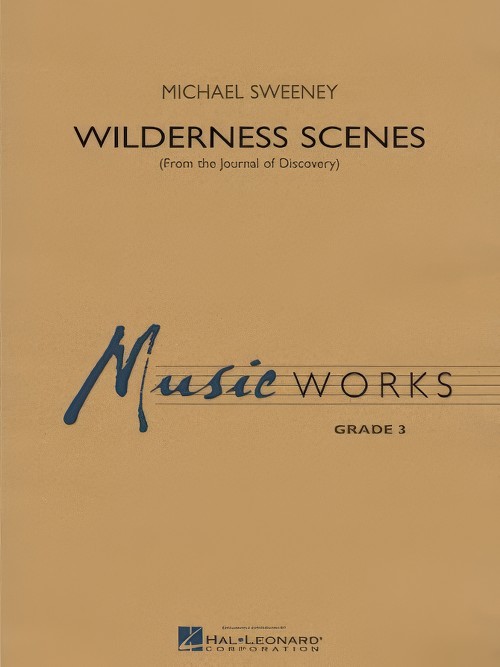 Wilderness Scenes (from The Journal of Discovery) (Concert Band - Score and Parts)