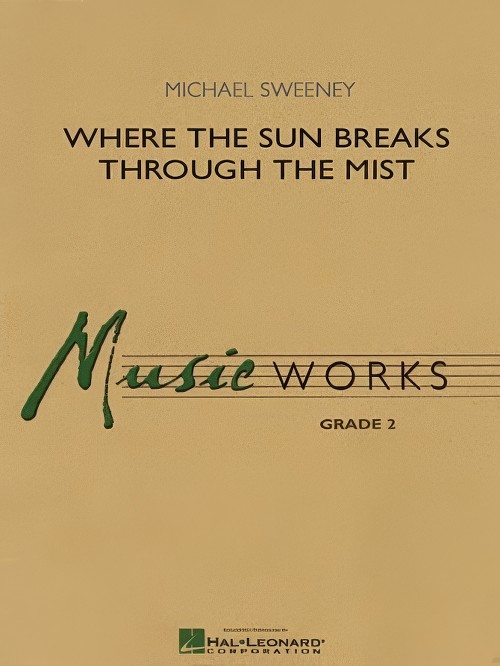 Where the Sun Breaks Through the Mist (Concert Band - Score and Parts)