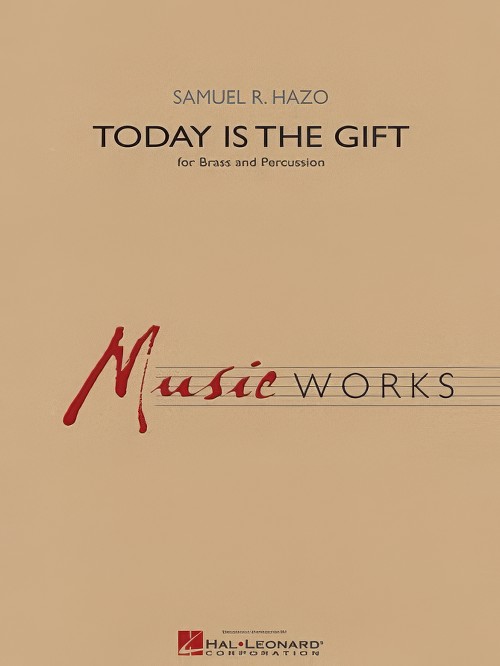 Today is the Gift (Concert Band - Score and Parts)