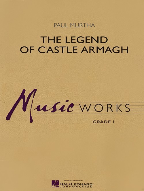 The Legend of Castle Armagh (Concert Band - Score and Parts)