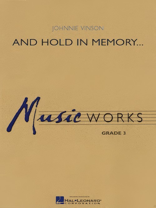 And Hold in Memory (Concert Band - Score and Parts)