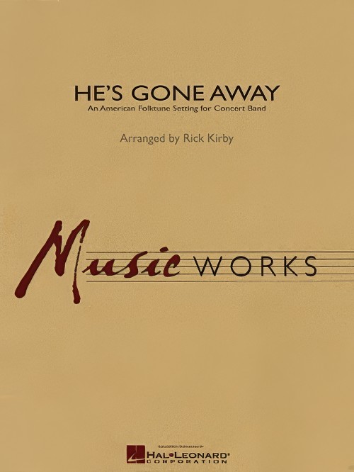 He's Gone Away (Concert Band - Score and Parts)