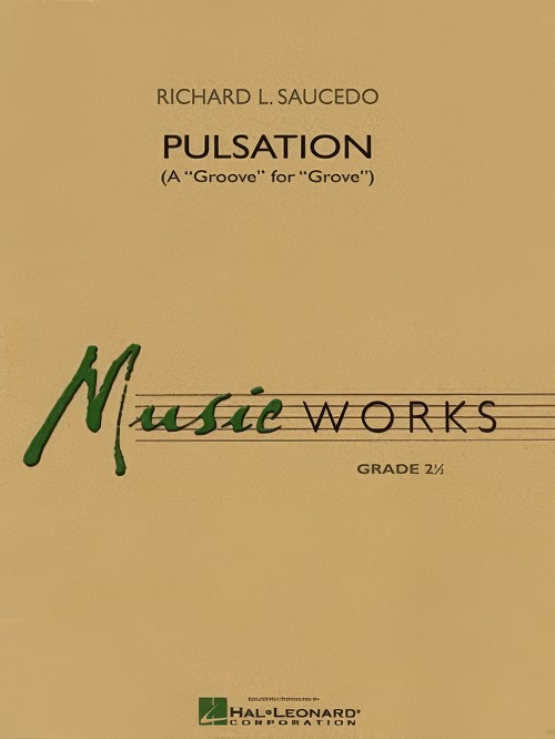 Pulsation (A ''Groove'' for ''Grove'') (Concert Band - Score and Parts)