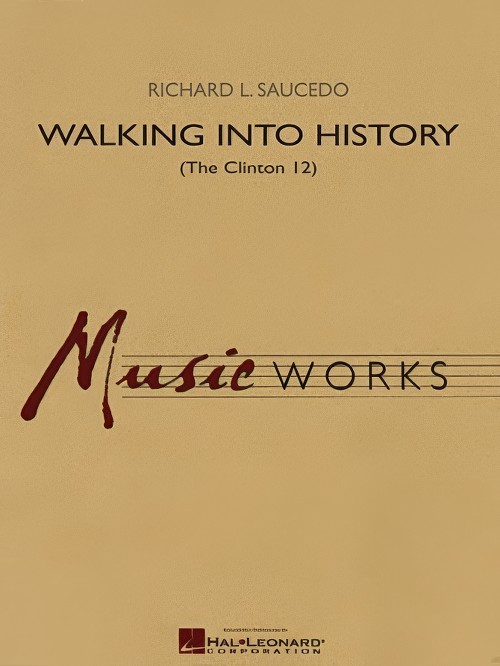 Walking Into History (The Clinton 12) (Concert Band - Score and Parts)