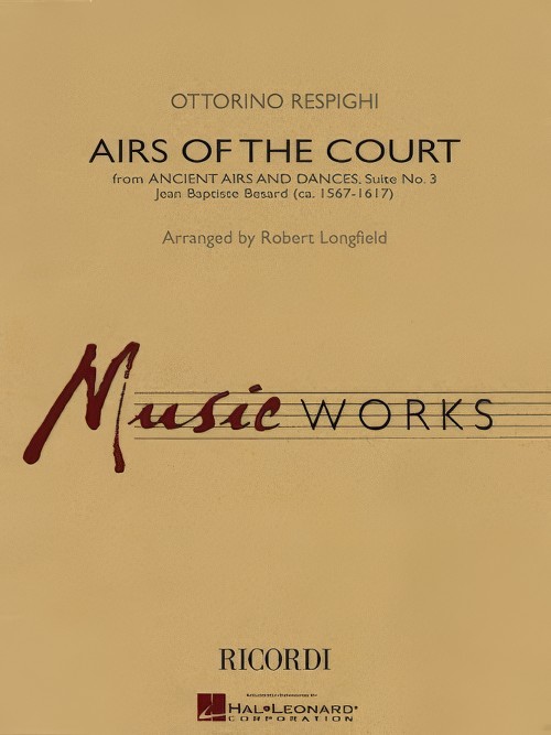 Airs of the Court (from Ancient Airs and Dances, Suite No.3) (Concert Band - Score and Parts)