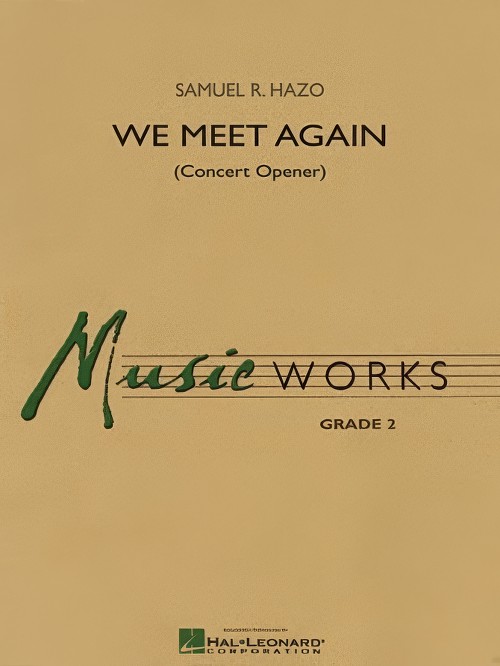 We Meet Again (Concert Band - Score and Parts)