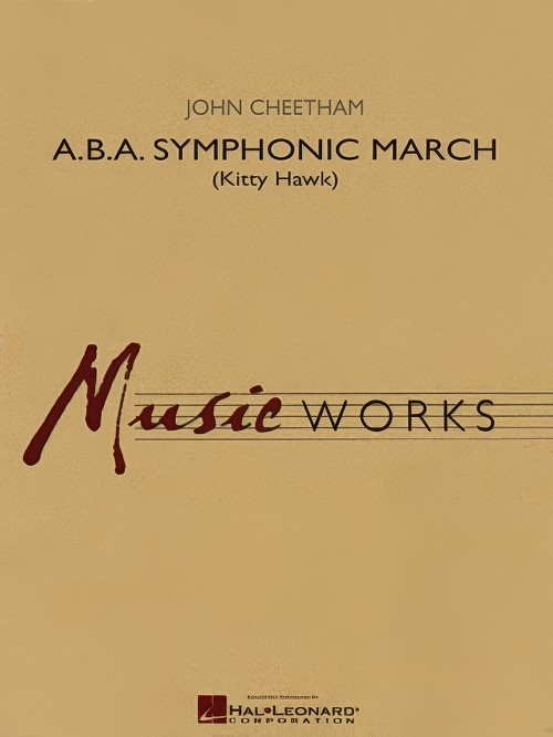 A.B.A. Symphonic March (Kitty Hawk) (Concert Band - Score and Parts)