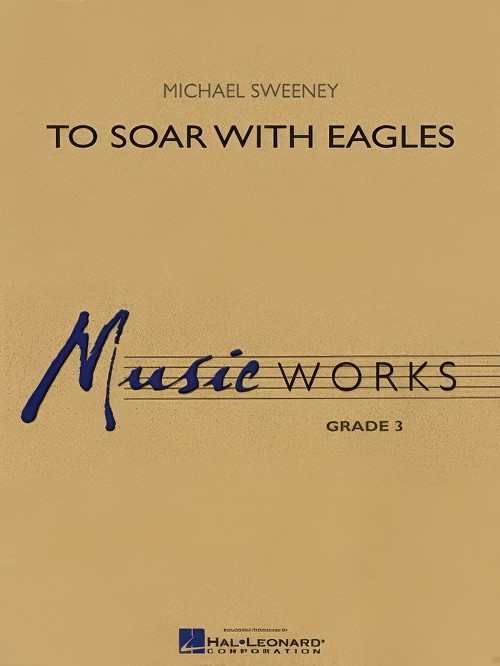 To Soar with Eagles (Concert Band - Score and Parts)