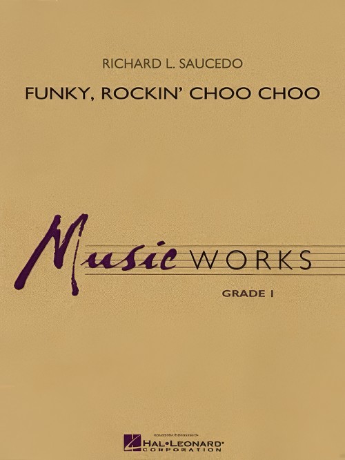 Funky, Rockin' Choo Choo (Concert Band - Score and Parts)