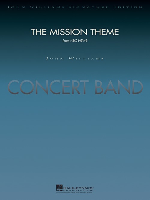 The Mission Theme (from NBC News) (Concert Band - Score only)