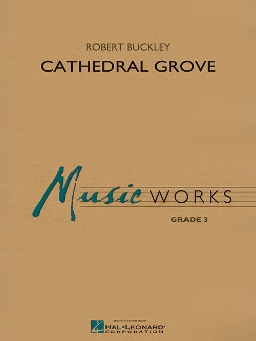 Cathedral Grove (Concert Band - Score and Parts)