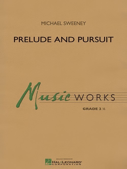 Prelude and Pursuit (Concert Band - Score and Parts)