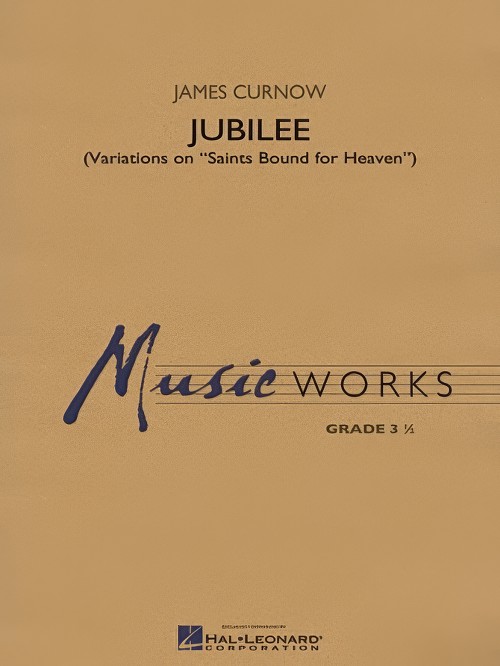 Jubilee (Variations on Saints Bound for Heaven) (Concert Band - Score and Parts)