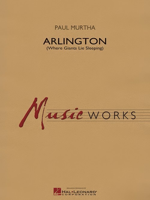 Arlington (Where Giants Lie Sleeping) (Concert Band - Score and Parts)