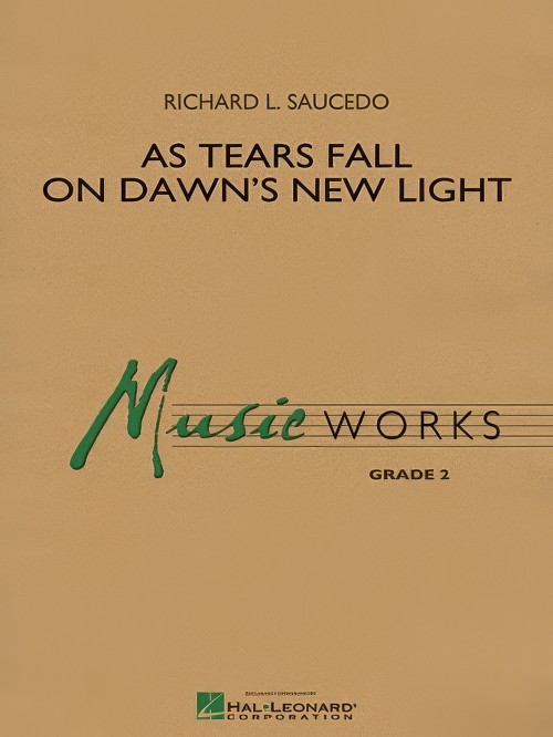 As Tears Fall on Dawn's New Light (Concert Band - Score and Parts)