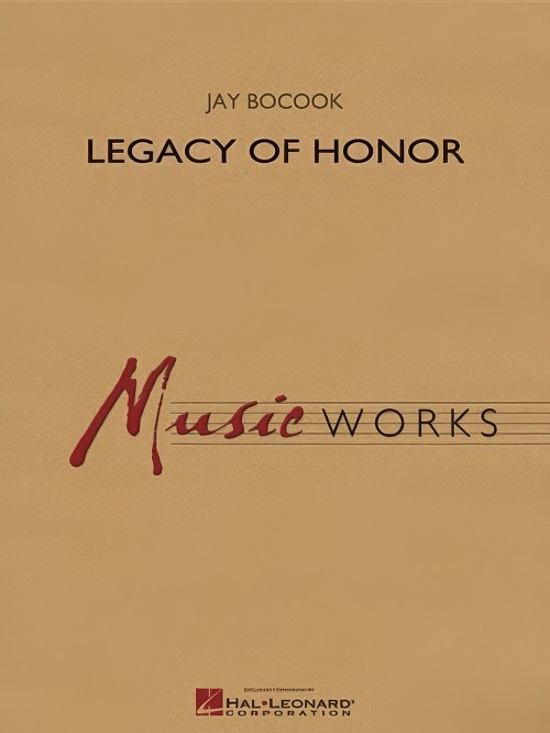 Legacy of Honor (Concert Band - Score and Parts)