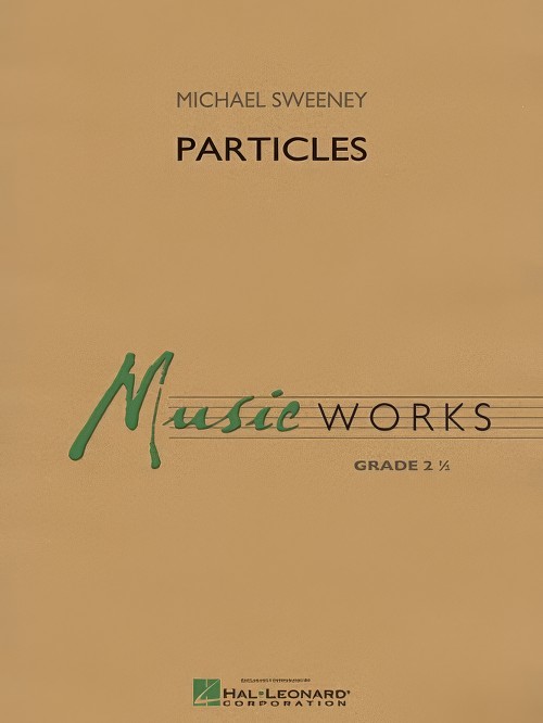 Particles (Concert Band - Score and Parts)