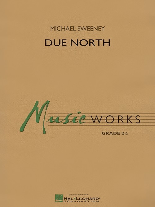 Due North (Concert Band - Score and Parts)