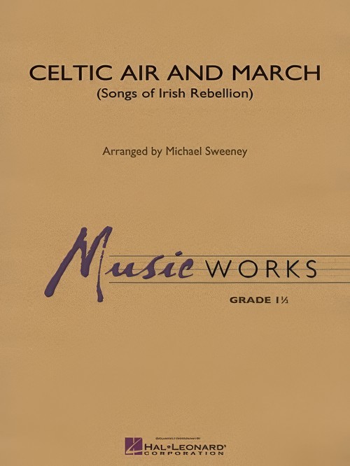 Celtic Air and March (Songs of Irish Rebellion) (Concert Band - Score and Parts)