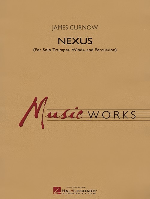 Nexus (Trumpet Solo with Concert Band - Score and Parts)