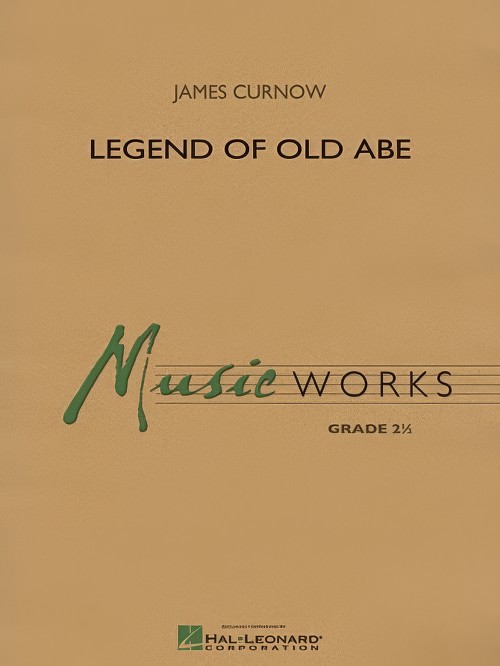 Legend of Old Abe (Concert Band - Score and Parts)