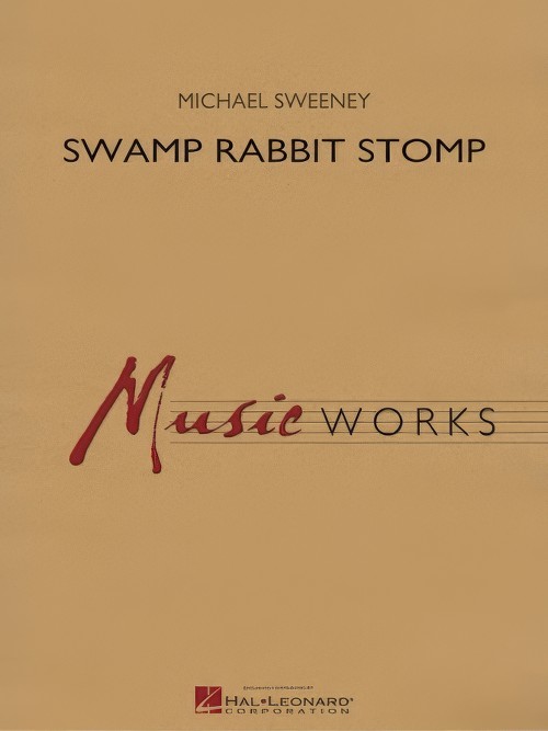 Swamp Rabbit Stomp (Concert Band - Score and Parts)