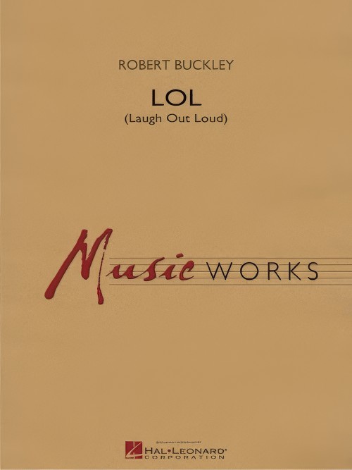 LOL (Laugh Out Loud) (Concert Band - Score and Parts)