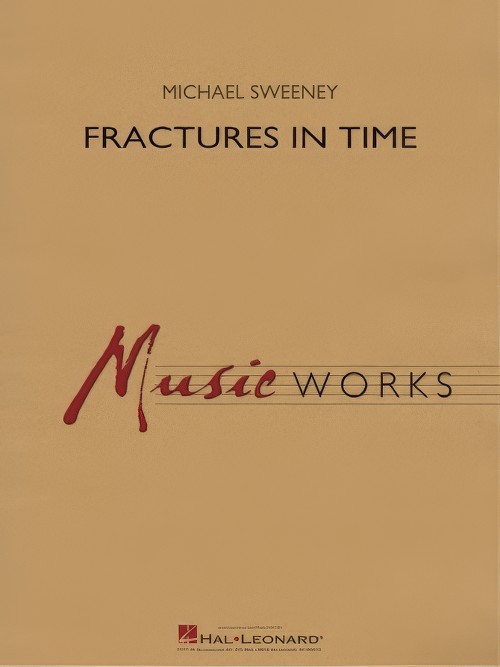 Fractures in Time (Concert Band - Score and Parts)