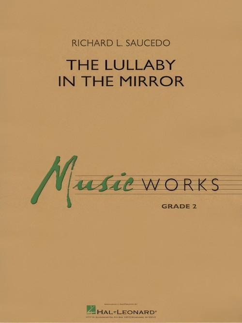 The Lullaby in the Mirror (MusicWorks Concert Band - Score and Parts)