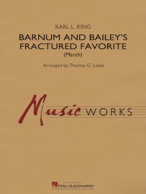 Barnum and Bailey's Fractured Favorite (Concert Band - Score and Parts)