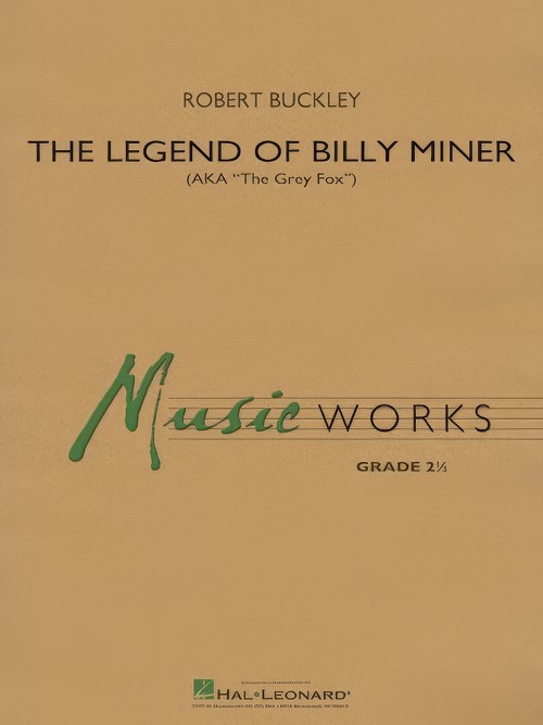 The Legend of Billy Miner (Concert Band - Score and Parts)