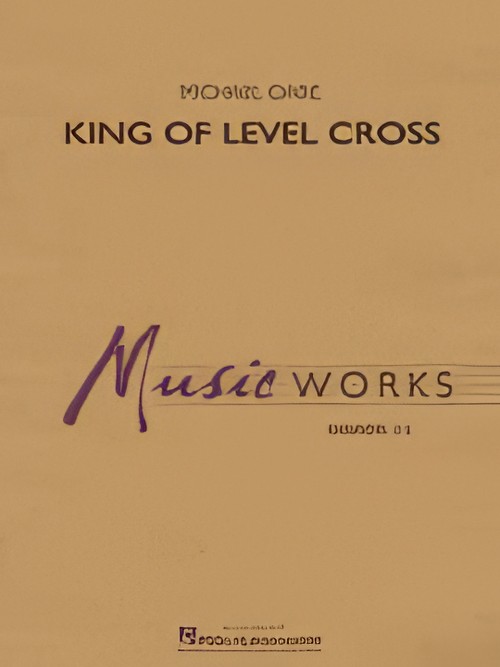 King of Level Cross (Concert Band - Score and Parts)