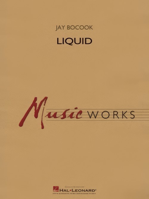 Liquid (Concert Band - Score and Parts)